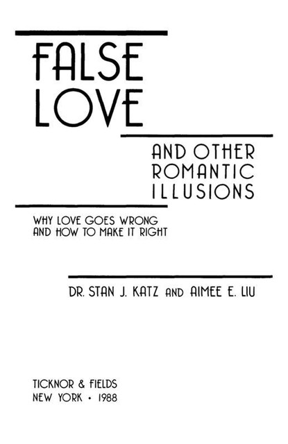 False Love and Other Romantic Illusions, Stan Katz