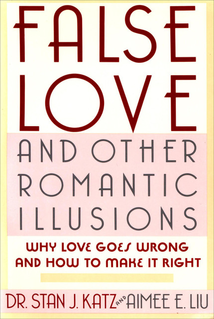 False Love and Other Romantic Illusions, Stan Katz