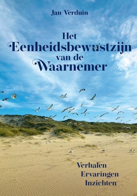 Het Eenheidsbewustzijn van de Waarnemer, Jan Verduin