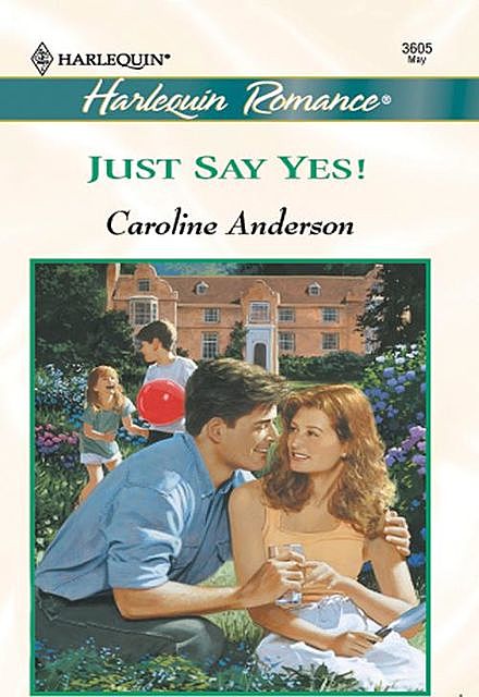 Just Say Yes, Caroline Anderson