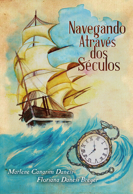 Navegando através dos séculos, romance dos Guterres, Marlene Danesi, Floriana Danesi Breyer