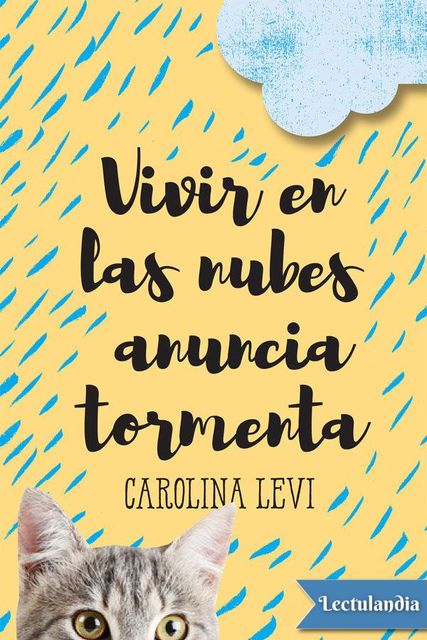 Vivir en las nubes anuncia tormenta, Carolina Levi