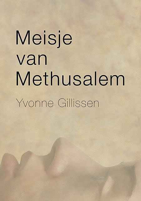Meisje van Methusalem, Yvonne Gillissen