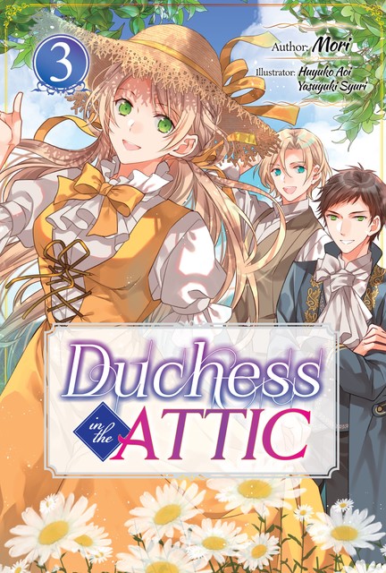 Duchess in the Attic: Volume 3, Mori