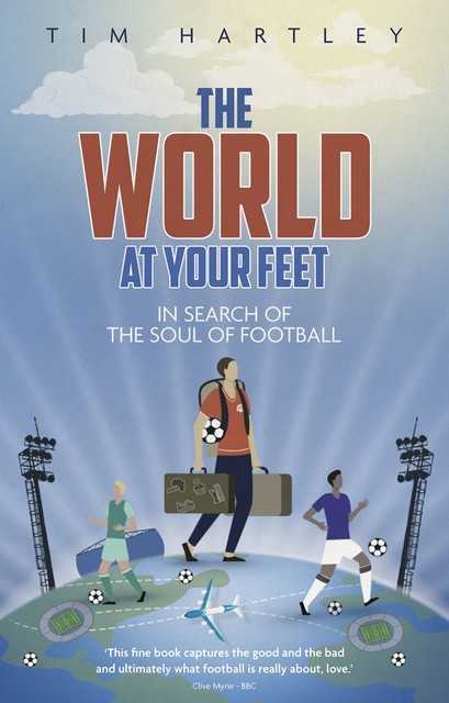 The World at Your Feet, Tim Hartley