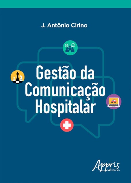 Gestão da Comunicação Hospitalar, J. Antônio Cirino