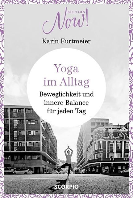 Yoga im Alltag, Karin Furtmeier