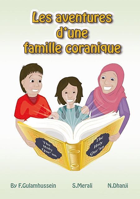 Les aventures d'une famille coranique, F Gulamhussein, N Dhanji, S Merali