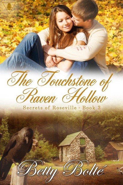 The Touchstone of Raven Hollow, Betty Bolte
