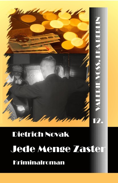 Jede Menge Zaster, Dietrich Novak