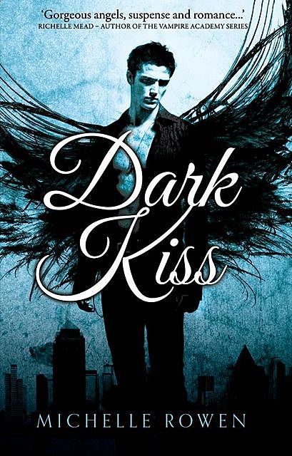 Dark Kiss, Rowen Michelle