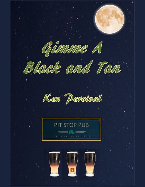 Gimme a Black and Tan, Ken Percival