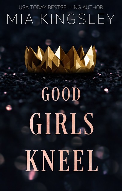 Good Girls Kneel, Mia Kingsley