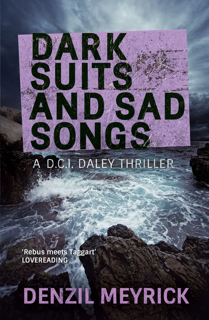 Dark Suits and Sad Songs, Denzil Meyrick