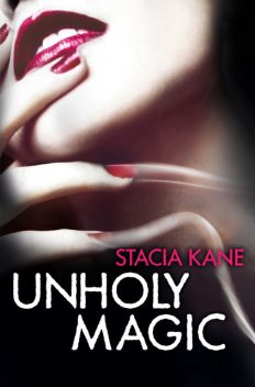 Unholy Magic (Downside Ghosts, Book 2), Stacia Kane