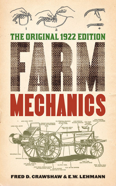 Farm Mechanics, E W. Lehmann, Fred D. Crawshaw