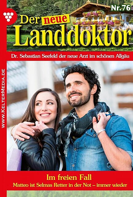 Der neue Landdoktor 76 – Arztroman, Tessa Hofreiter