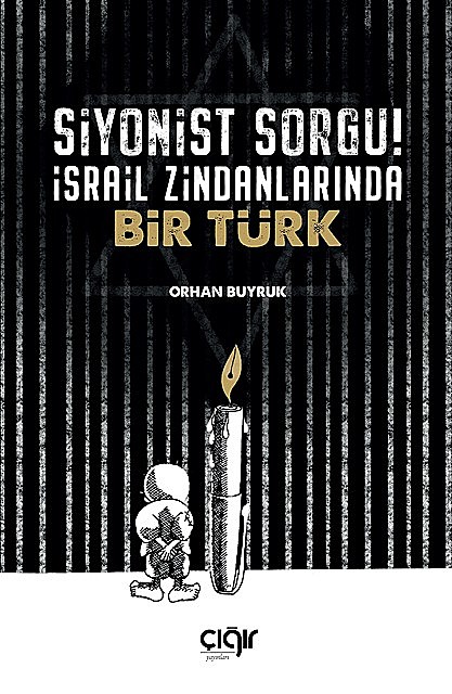 Siyonist Sorgu! İsrail Zindanlarında Bir Türk, Orhan Buyruk
