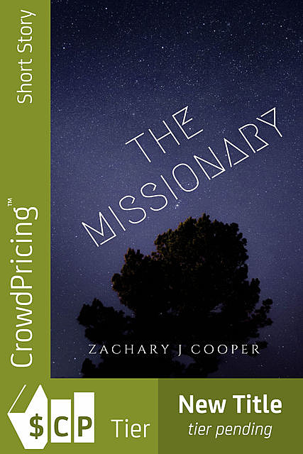 The Missionary, Zachary J Cooper