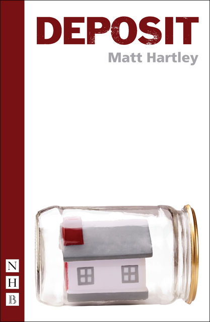 Deposit (NHB Modern Plays), Matt Hartley