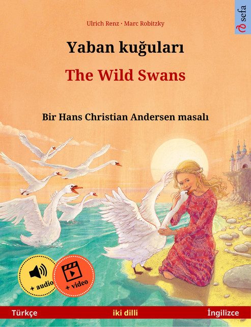 Yaban kuğuları – The Wild Swans (Türkçe – İngilizce), Ulrich Renz