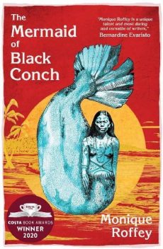 The Mermaid of Black Conch: A Love Story, Roffey Monique