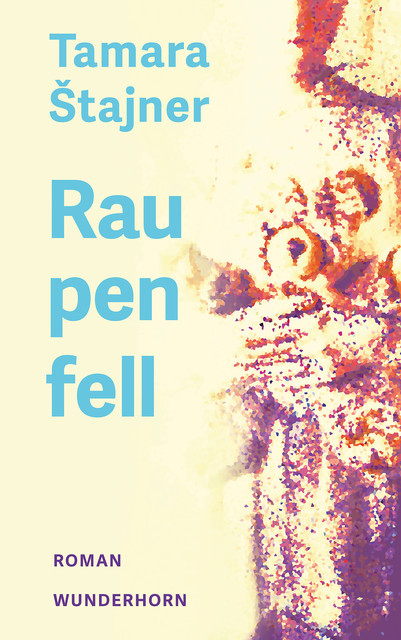 Raupenfell, Tamara Štajner