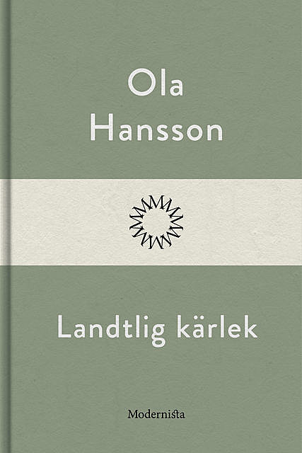 Landtlig kärlek, Ola Hansson