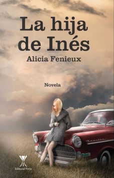 La hija de Inés, Alicia Fenieux