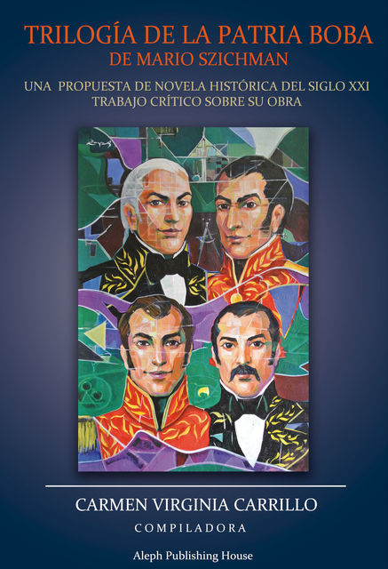 Trilogía de la Patria Boba de Mario Szichman, Carmen Virginia Carrillo