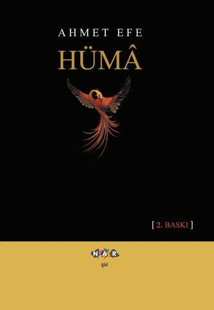 Hüma, Ahmet Efe