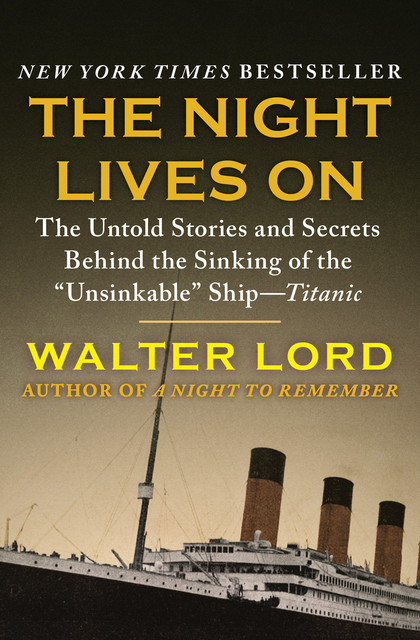 The Night Lives On, Walter Lord