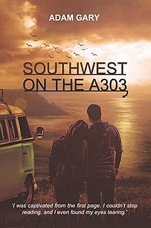 Southwest on the A303, Gary Adam