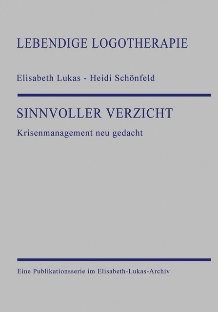 Sinnvoller Verzicht, Elisabeth Lukas, Heidi Schönfeld