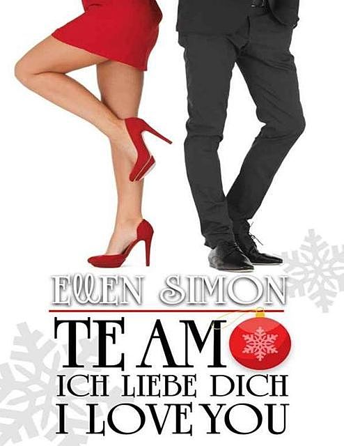 Te Amo, Ich Liebe Dich, I Love You (Spanish Edition), Ellen Simon