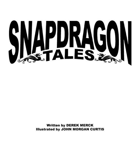 Snapdragon Tales, Derek Merck, John Morgan Curtis