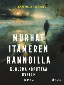 Murhat Itämeren rannoilla 4: Kuolema koputtaa ovelle, Janne Aagaard