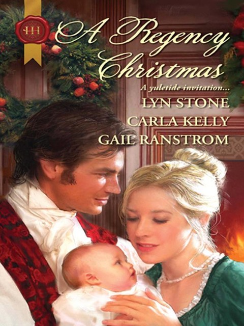 A Regency Christmas, Carla Kelly, Lyn Stone, Gail Ranstrom