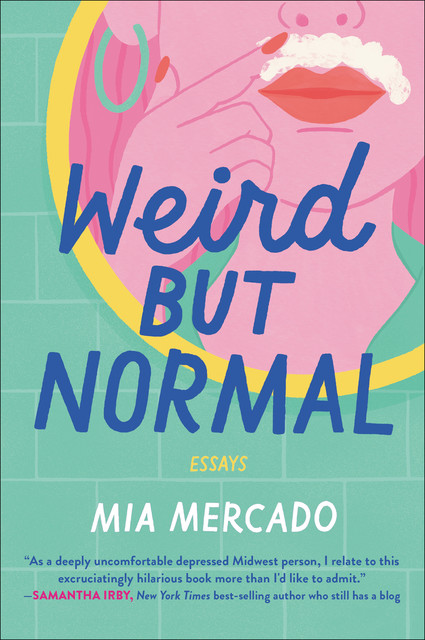 Weird but Normal, Mia Mercado