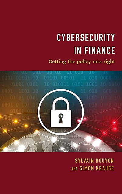 Cybersecurity in Finance, Sylvain Bouyon, Simon Krause