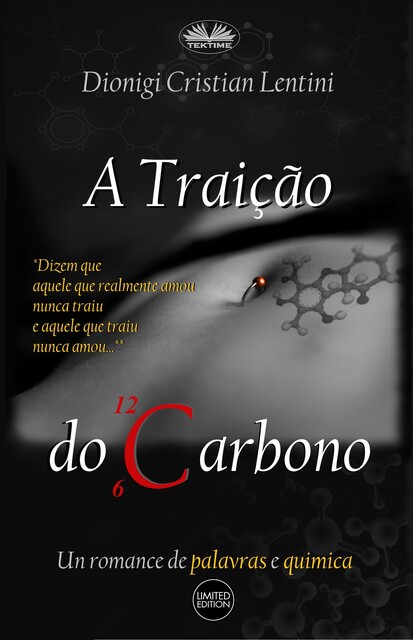 A Traição Do Carbono-Um Romance De Palavras E Química, Dionigi Cristian Lentini