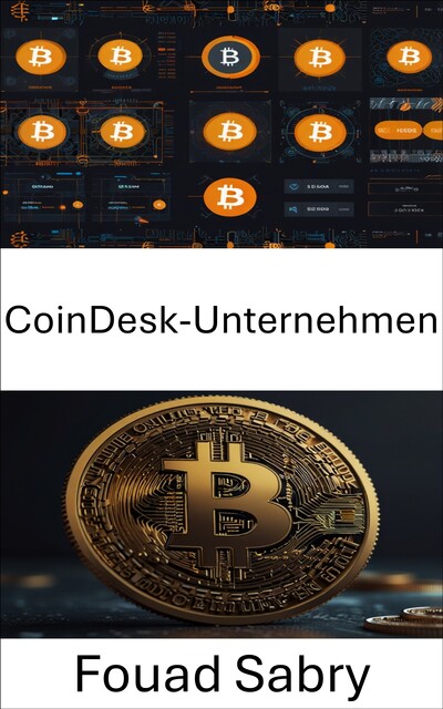 CoinDesk-Unternehmen, Fouad Sabry