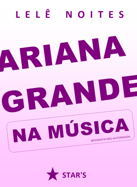 Ariana Grande na música, Lelê Noites