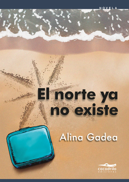 El norte ya no existe, Alina Gadea