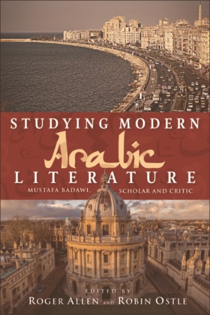 Studying Modern Arabic Literature, Roger Allen, Robin Ostle