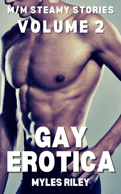 Gay Erotica – Volume 2, Myles Riley
