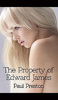 The Property of Edward James, Paul Preston