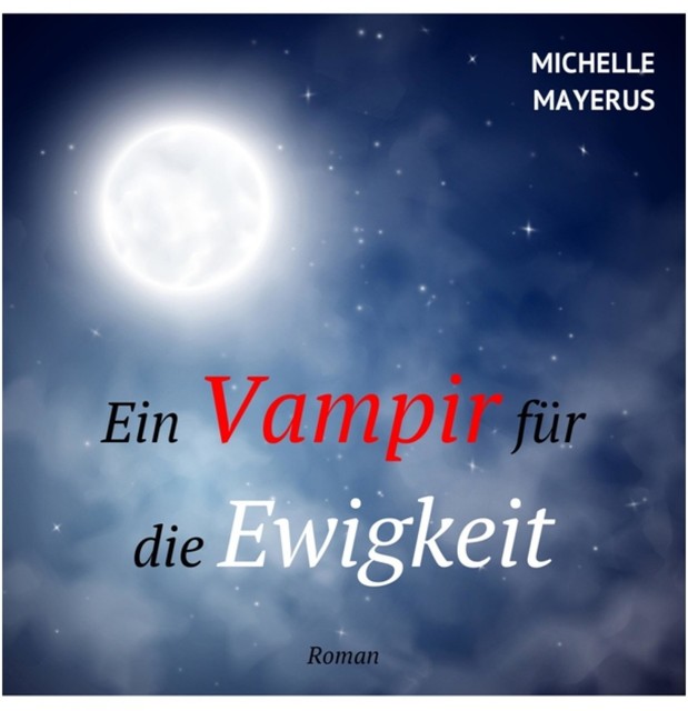 Ein Vampir für die Ewigkeit, Michelle Mayerus