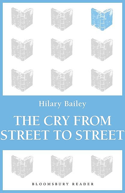 The Cry from Street to Street, Hilary Bailey
