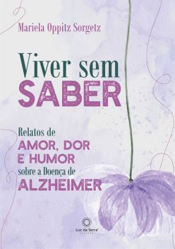 Viver sem saber, Mariela Oppitz Sorgetz